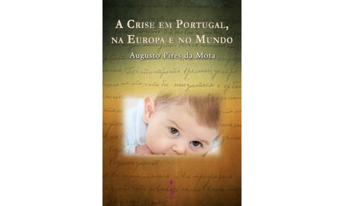 A Crise em Portugal, na Europa e no Mundo, Augusto Pires da Mota