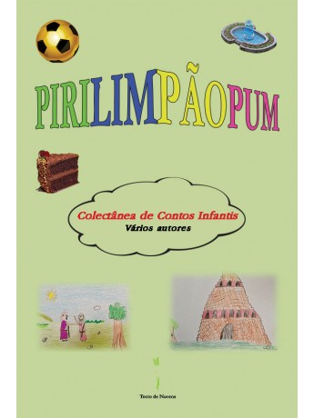 Pirilimpãopum - Colectânea de Contos Infantis – Vários autores