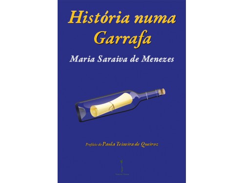 História numa Garrafa – Maria Saraiva de Menezes