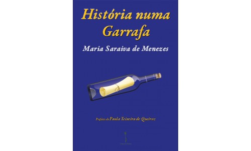 História numa Garrafa – Maria Saraiva de Menezes