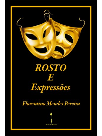 ROSTO E Expressões - Florentino Mendes Pereira