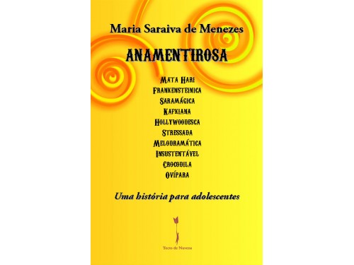 ANAMENTIROSA – Uma história para adolescentes – Maria Saraiva de Menezes