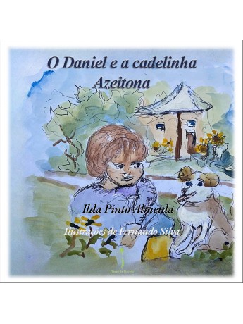 O Daniel e a cadelinha Azeitona, Ilda Pinto Almeida